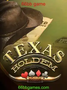 O Fascinante Mundo do Texas Hold'em: Uma Visão Abrangente do 66bb Game